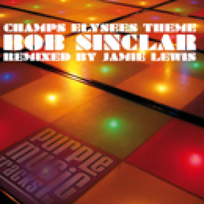 Bob Sinclar - Champs Elysees Theme Jamie Lewis Remixes PROMO 